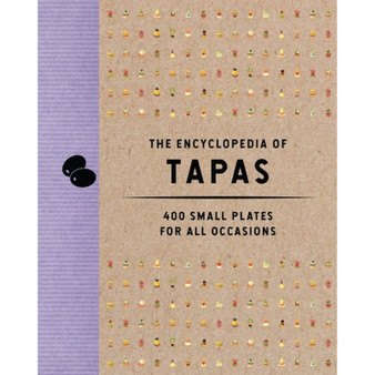 The Encyclopedia of Tapas: 400 Small Plates for All Occasions - ISBN 9781646433438