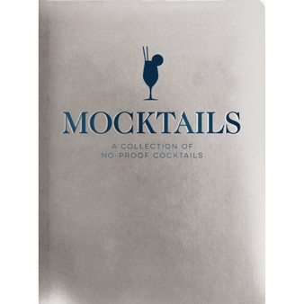 Mocktails: A Collection of Low-Proof, No-Proof Cocktails - ISBN 9781646434497