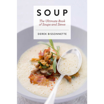 Soup: The Ultimate Book of Soups and Stews - ISBN 9781604338096