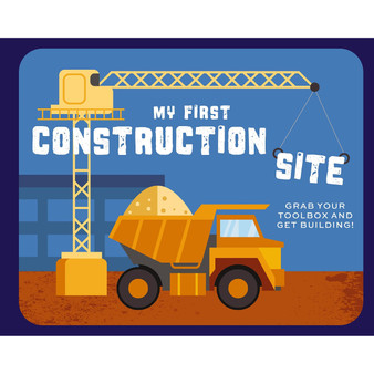 My First Construction Site: Grab Your Toolbox and Get Building! - ISBN 9781646434503
