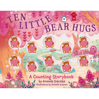 Ten Little Bear Hugs: A Counting Storybook - ISBN 9781400346844