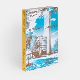 American Modern: Architecture; Community; Columbus, Indiana - ISBN 9781580936125