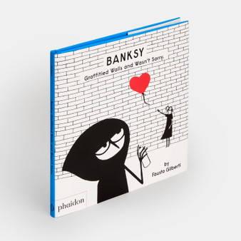 Banksy Graffitied Walls and Wasn't Sorry. - ISBN 9781838662608