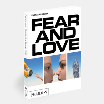 Fear & Love: Reactions to a Complex World - ISBN 9780714872544
