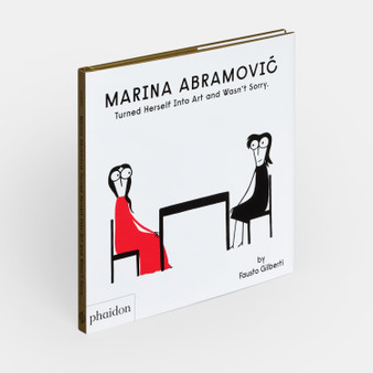 Marina Abramovic Turned Herself Into Art and Wasn't Sorry. - ISBN 9781838668822
