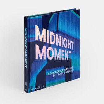 Midnight Moment: A Decade of Artists in Times Square - ISBN 9781580936699