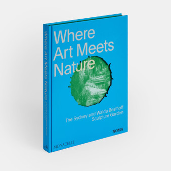Where Art Meets Nature: The Sydney and Walda Besthoff Sculpture Garden - ISBN 9781580936491