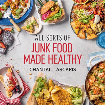 All Sorts of Junk Food Made Healthy - ISBN 9781485901709