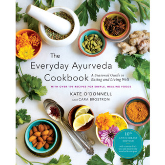 The Everyday Ayurveda Cookbook - ISBN 9781645473411