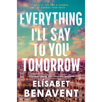 Everything I'll Say to You Tomorrow - ISBN 9781728296357
