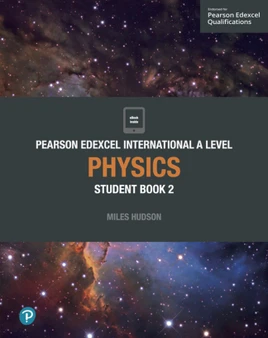 Pearson Edexcel International A Level Physics Student Book 2 - ISBN 9781292244778
