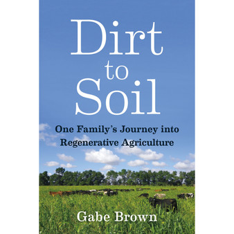 Dirt to Soil - ISBN 9781603587631