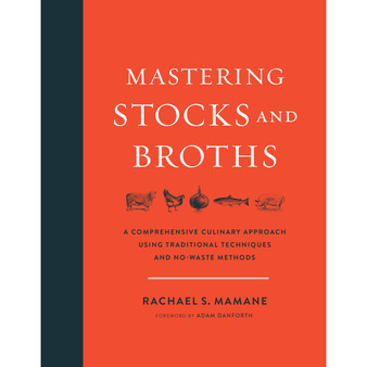 Mastering Stocks and Broths - ISBN 9781603586566