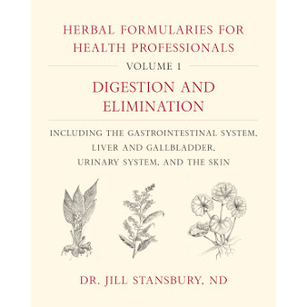 Herbal Formularies for Health Professionals, Volume 1 - ISBN 9781603587075