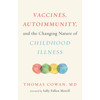 Vaccines, Autoimmunity, and the Changing Nature of Childhood Illness - ISBN 9781603587778