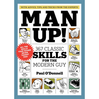 Man Up!: 367 Classic Skills for the Modern Guy - ISBN 9781579653910