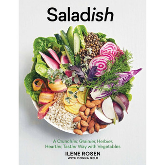 Saladish: A Crunchier, Grainier, Herbier, Heartier, Tastier Way with Vegetables - ISBN 9781579656959