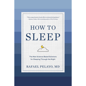 How to Sleep: The New Science-Based Solutions for Sleeping Through the Night - ISBN 9781579659578