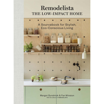 Remodelista: The Low-Impact Home: A Sourcebook for Stylish, Eco-Conscious Living - ISBN 9781648290145