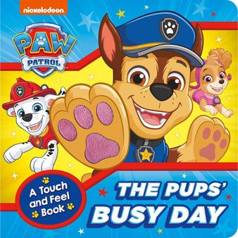PAW Patrol The Pups' Busy Day: A Touch and Feel Book - ISBN 9780008681876