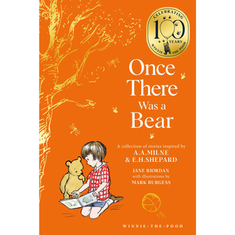 Winnie-the-Pooh: Once There Was a Bear: Tales of Before it all Began … (Winnie-the-Pooh – Classics 100th Anniversary) - ISBN 9780008648213