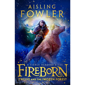 Fireborn: Twelve and the Frozen Forest - ISBN 9780008394189