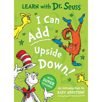I Can Add Upside Down: An introduction to easy addition! (Learn With Dr. Seuss) - ISBN 9780008592202