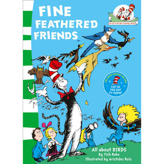 Fine Feathered Friends (The Cat in the Hat's Learning Library, Book 6) - ISBN 9780007130580