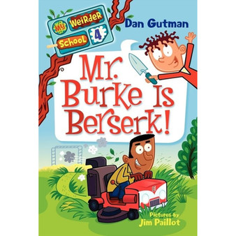 My Weirder School #4: Mr. Burke Is Berserk! - ISBN 9780061969225