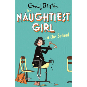 The Naughtiest Girl: Naughtiest Girl in the School - ISBN 9781444958607