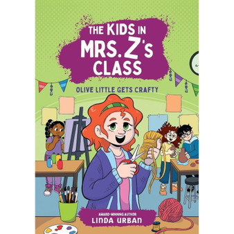 The Kids in Mrs. Z's Class: Olive Little Gets Crafty - ISBN 9781523530359