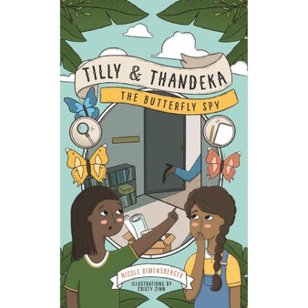Tilly & Thandeka: The Butterfly Spy - ISBN 9781776439508