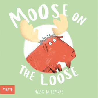 Moose on the Loose - ISBN 9781849769273