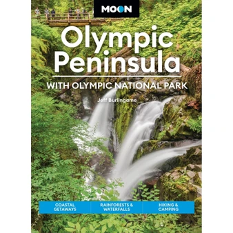Moon Olympic Peninsula: With Olympic National Park: Coastal Getaways, Rainforests & Waterfalls, Hiking & Camping (6th edition) - ISBN 9798886472080