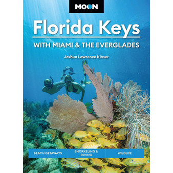 Moon Florida Keys: With Miami & the Everglades: Beach Getaways, Snorkeling & Diving, Wildlife (6th edition) - ISBN 9798886471779