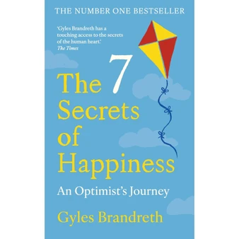 The 7 Secrets of Happiness: An Optimist's Journey (Paperback) - ISBN 9781780726403