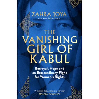 The Vanishing Girl of Kabul: Betrayal, Hope and an Extraordinary Fight for Women’s Rights (Hardcover) - ISBN 9781408783641