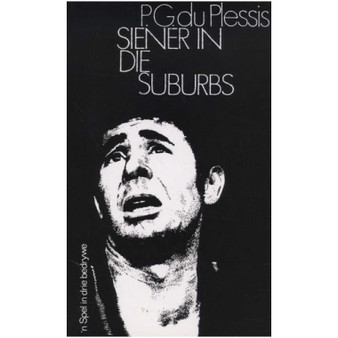 Siener in die Suburbs deur P.G du Plessis (Paperback) - ISBN 9780624018742