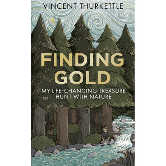 Finding Gold: My Life-Changing Treasure Hunt with Nature - ISBN 9781804194188