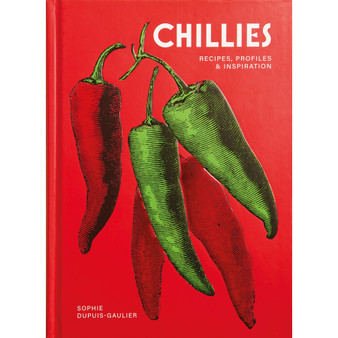 Chillies: Recipes, Profiles & Inspiration - ISBN 9781846016738