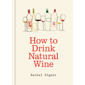 How to Drink Natural Wine - ISBN 9781840919813