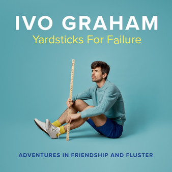 Yardsticks for Failure: Adventures in Friendship and Fluster (Paperback) - ISBN 9781035411313