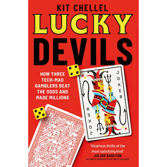 Lucky Devils: How Three Tech Mad Gamblers Beat the Odds and Made Millions - ISBN 9781800963252