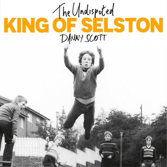 The Undisputed King of Selston (Paperback) - ISBN 9781399816809