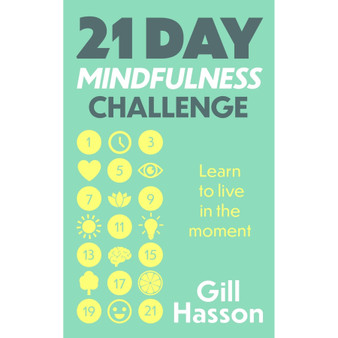 21 Day Mindfulness Challenge: Learn to Live in the Moment - ISBN 9781399803021
