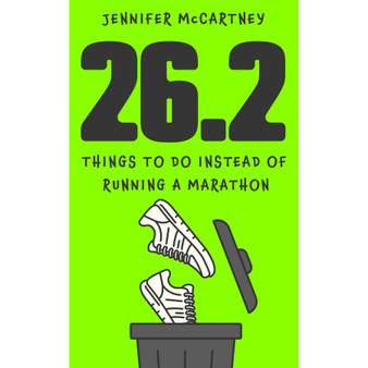 26.2 Things to Do Instead of Running a Marathon - ISBN 9781399756914