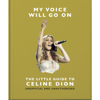 My Voice Will Go On: The Little Guide to Céline Dion - ISBN 9781035436538