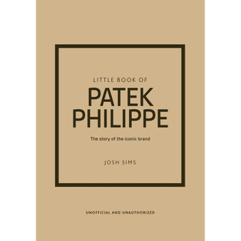 Little Book of Patek Philippe: The Story of the Iconic Fashion Brand - ISBN 9781035432936