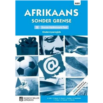 Afrikaans sonder Grense Afrikaans Eerste Addisionele Taal Graad 9 Onderwysersgids (Includes Photocopiable Werkboek) - ISBN 9780636145849