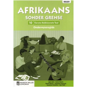 Afrikaans Sonder Grense Eerste Addisionele Taal Graad 10 Onderwysersgids with Question Bank CD - ISBN 9780636133648